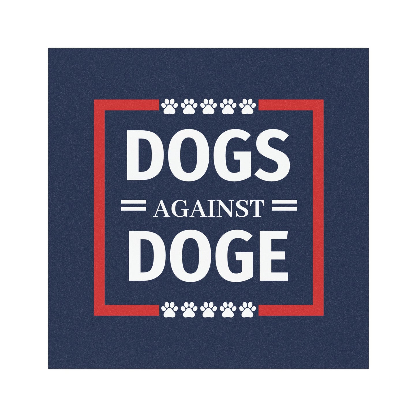 DOGS against DOGE - Car Magnet