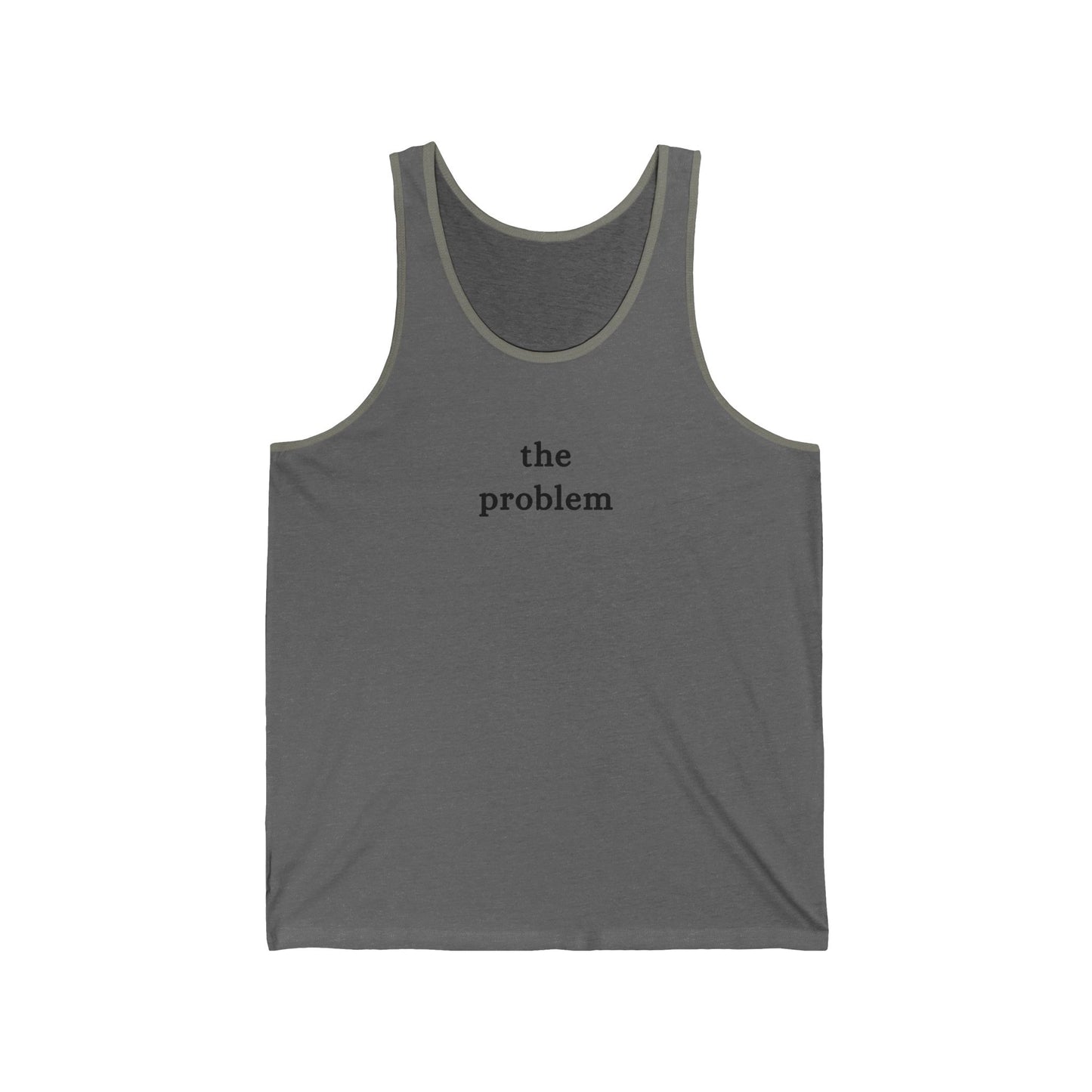 The Problem - Unisex Jersey Tank