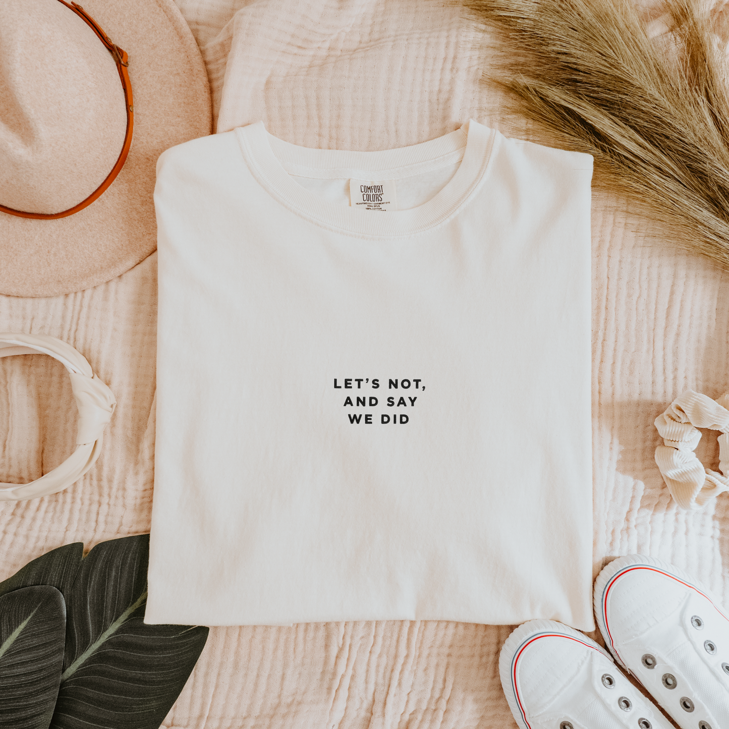 Let's Not and Say We Did - Embroidered Unisex Heavy-Weight Tee