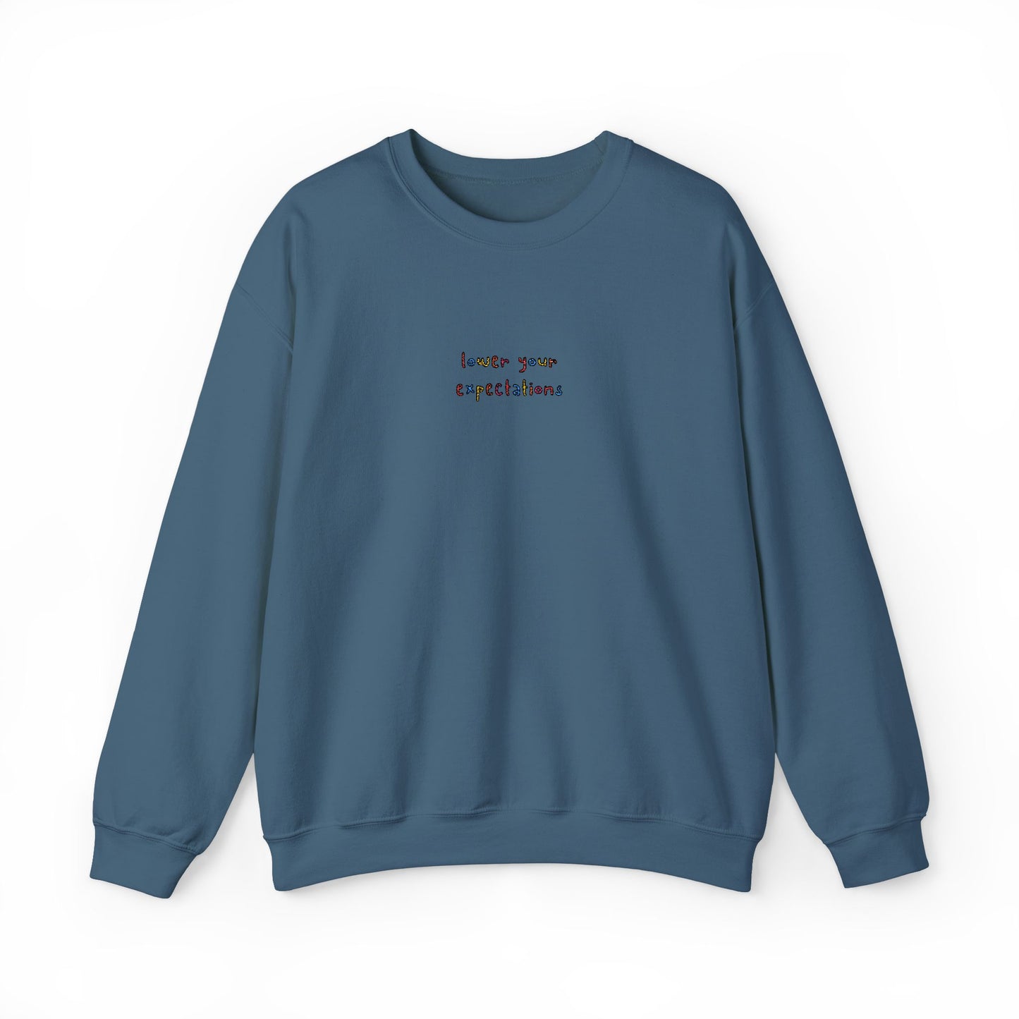 LOWER YOUR EXPECTATIONS - Embroidered Unisex Crewneck Sweatshirt