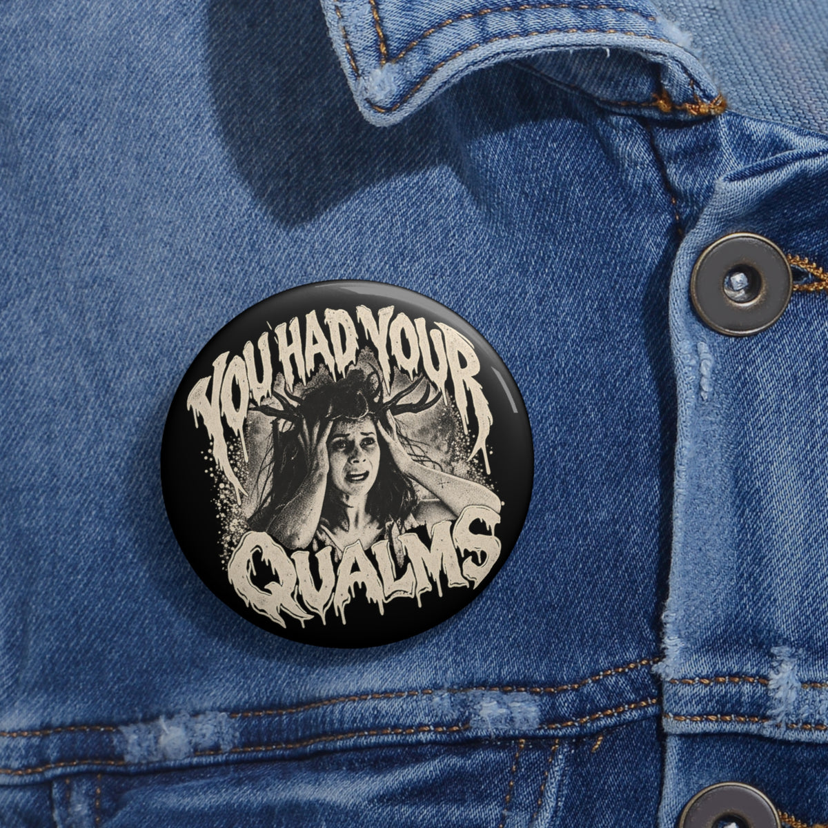 Widow’s Bay “You Had Your Qualms” Pin Button