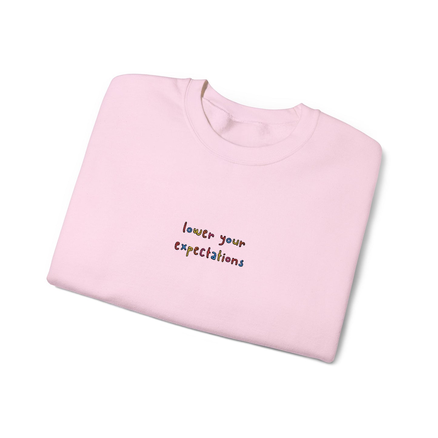 LOWER YOUR EXPECTATIONS - Embroidered Unisex Crewneck Sweatshirt