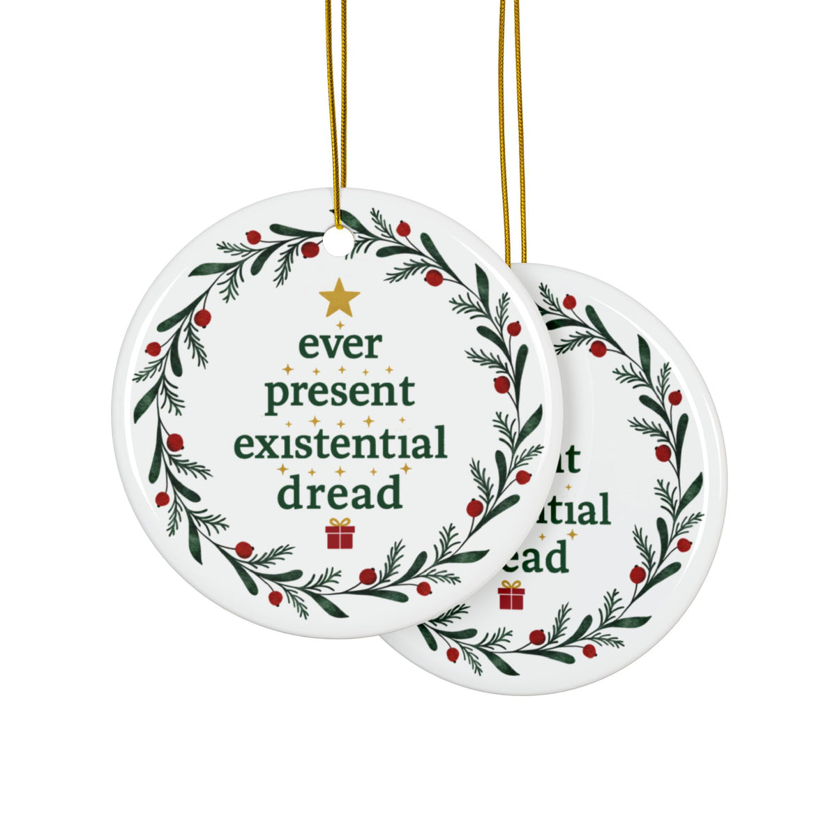 Ever Present Existential Dread Christmas Ornament