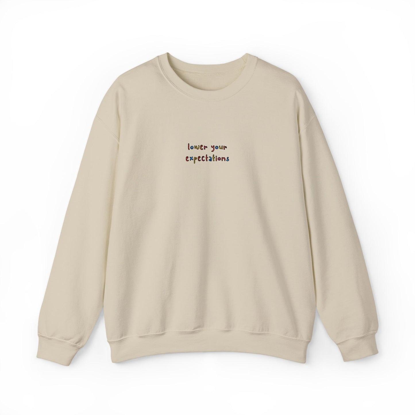 LOWER YOUR EXPECTATIONS - Embroidered Unisex Crewneck Sweatshirt