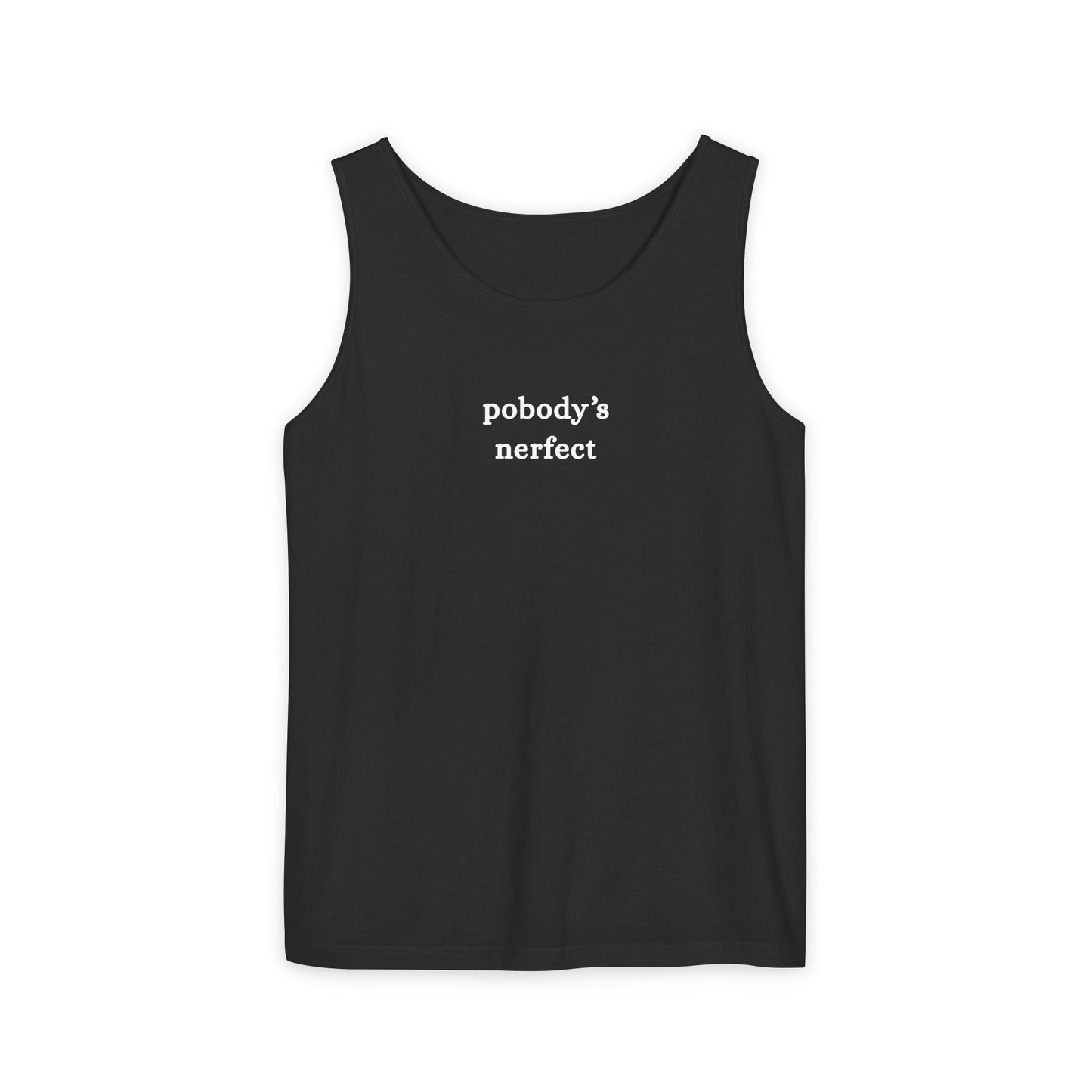 Pobody's Nerfect - Unisex Jersey Tank Top