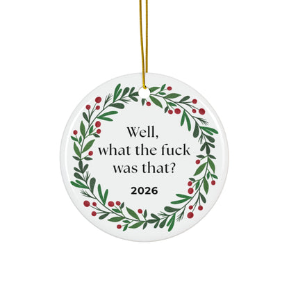 Well, What the Fuck Was That? 2026 Christmas Ornament