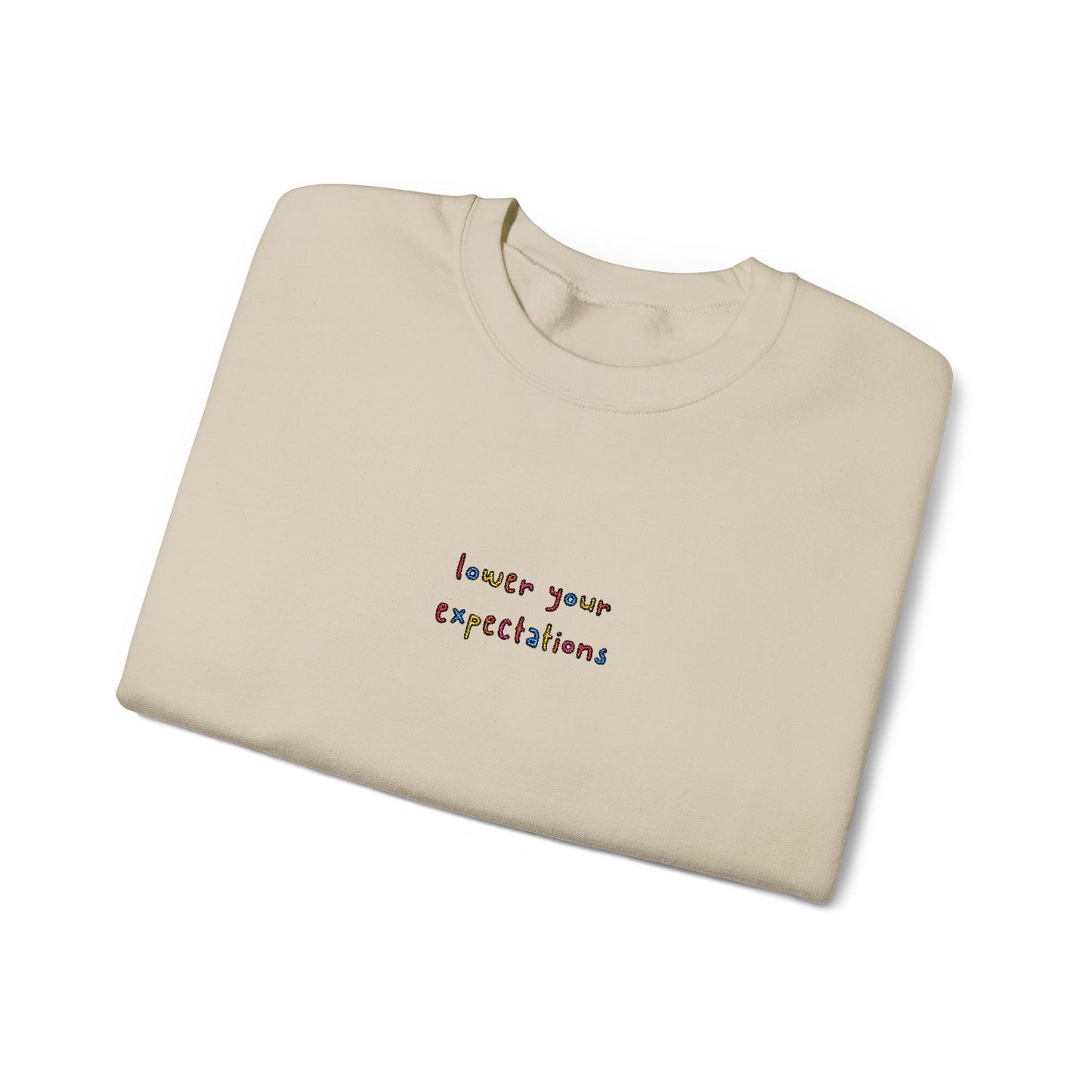 LOWER YOUR EXPECTATIONS - Embroidered Unisex Crewneck Sweatshirt