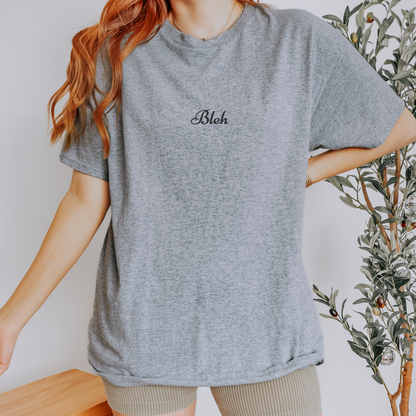 Bleh - Embroidered Unisex T-Shirt