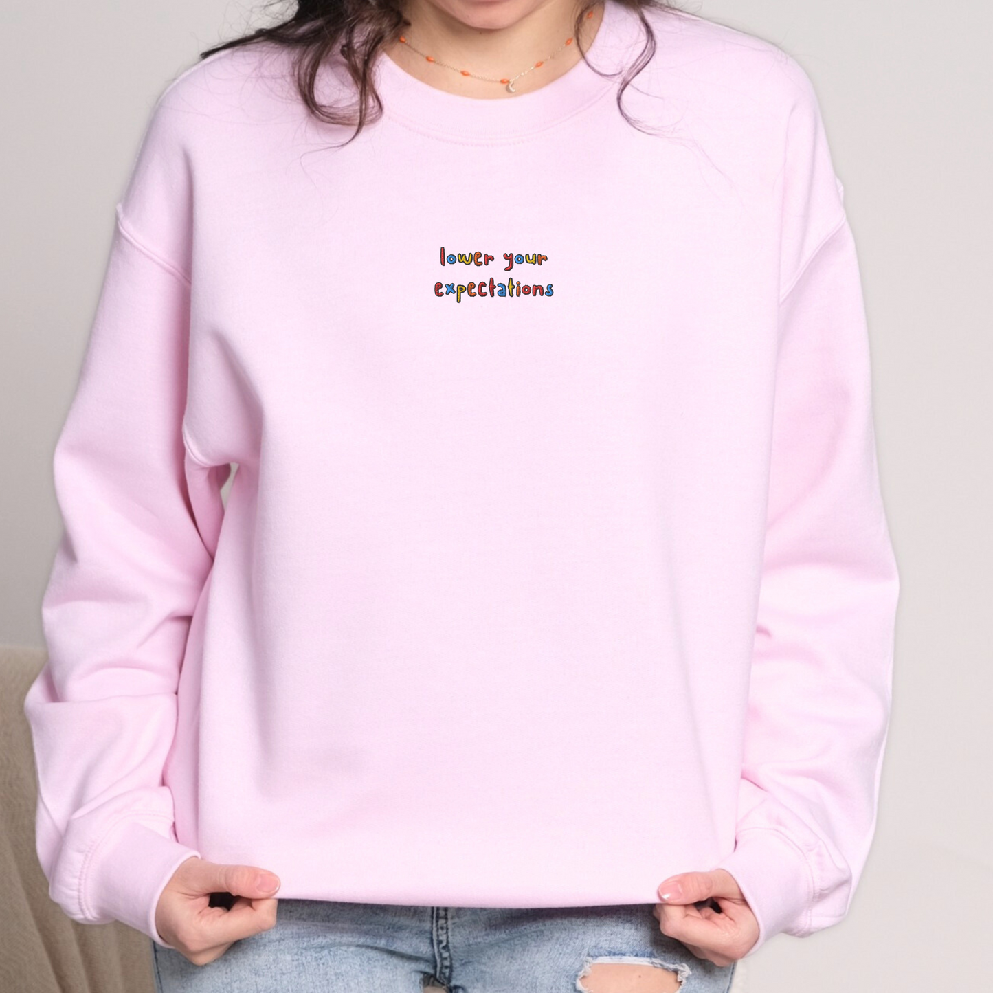 LOWER YOUR EXPECTATIONS - Embroidered Unisex Crewneck Sweatshirt