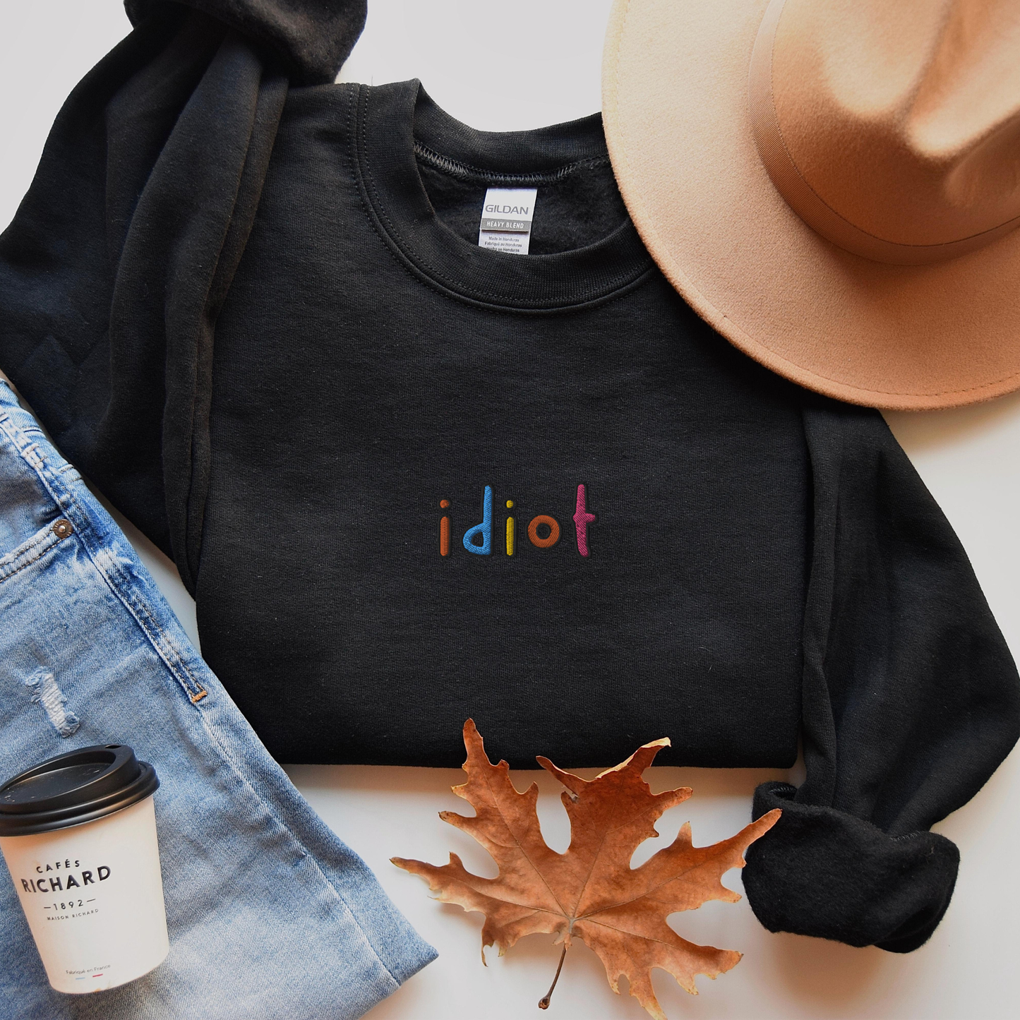 Idiot - Embroidered Unisex Sweatshirt
