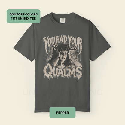You Had Your Qualms vintage horror graphic on Comfort Colors unisex T-shirt