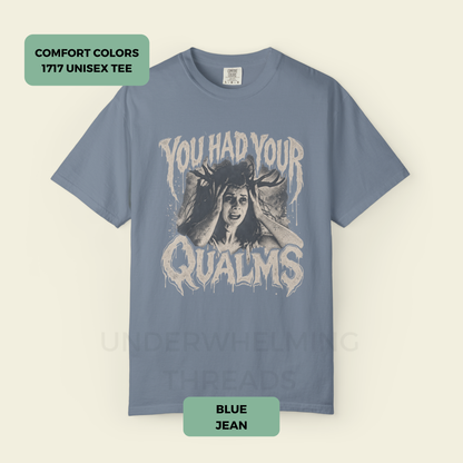 You Had Your Qualms vintage horror graphic on Comfort Colors unisex T-shirt