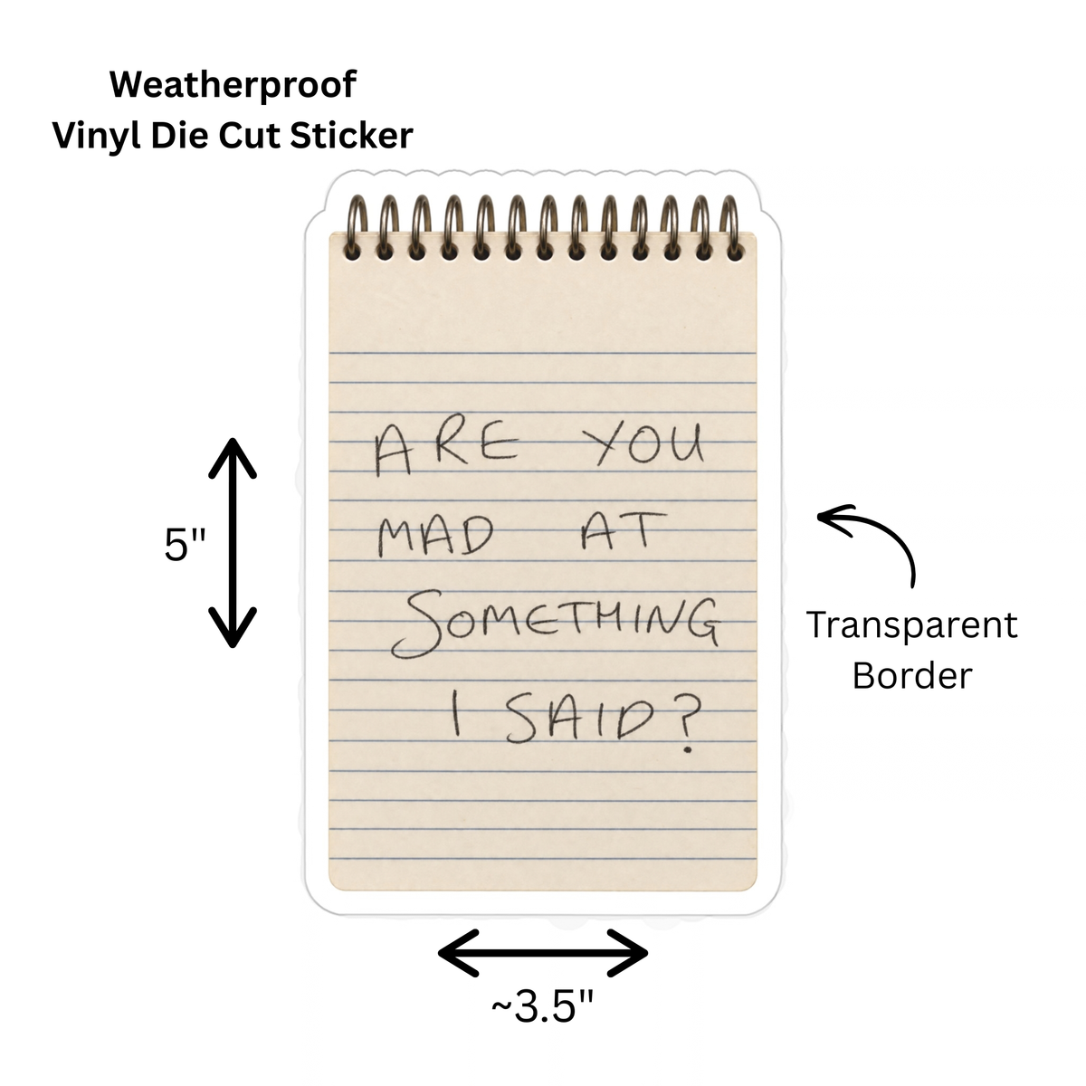 Widow’s Bay “Are You Mad at Something I Said?” Notepad Sticker