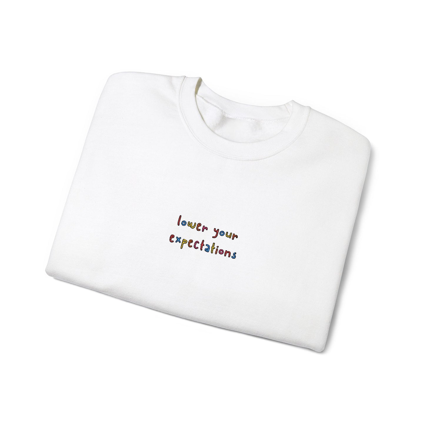 LOWER YOUR EXPECTATIONS - Embroidered Unisex Crewneck Sweatshirt