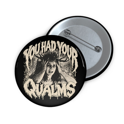 Widow’s Bay “You Had Your Qualms” Pin Button