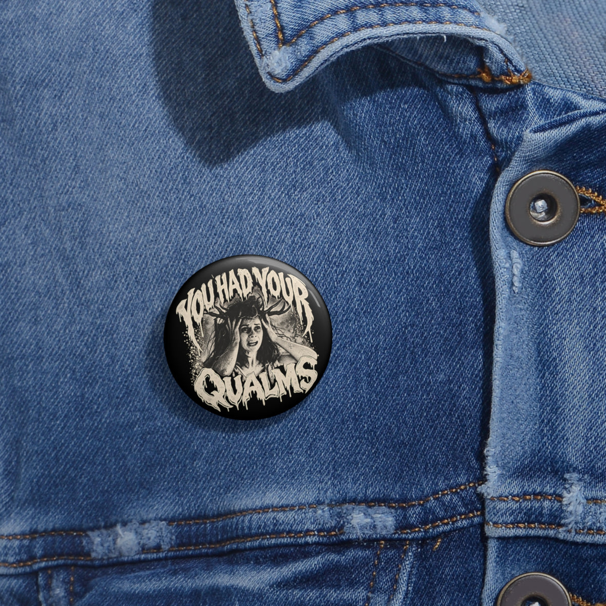 Widow’s Bay “You Had Your Qualms” Pin Button