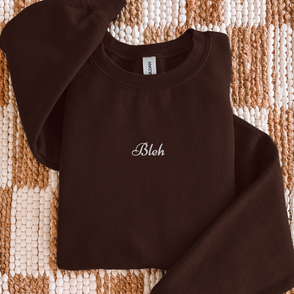 Bleh - Embroidered Unisex Sweatshirt