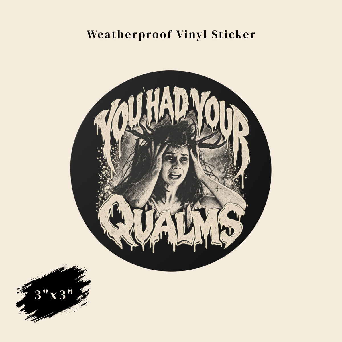 You Had Your Qualms Stickers