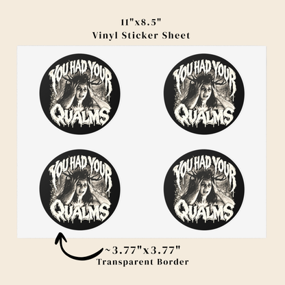 You Had Your Qualms Stickers