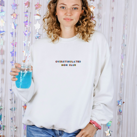 OVERSTIMULATED MOM CLUB - Embroidered Unisex Crewneck Sweatshirt