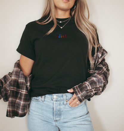 IDIOT - Embroidered Unisex Crew Neck T-Shirt