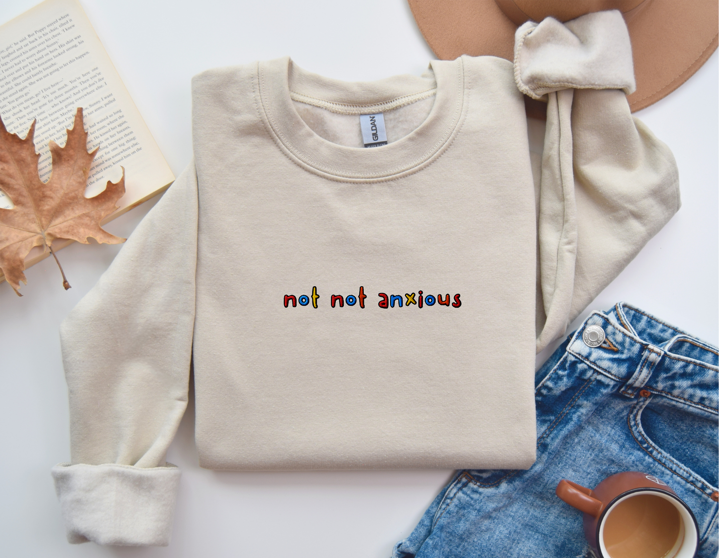 NOT NOT ANXIOUS - Embroidered Unisex Crewneck Sweatshirt