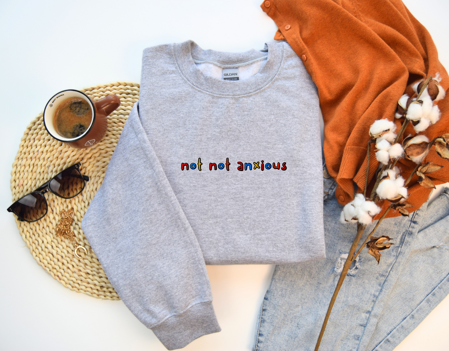 NOT NOT ANXIOUS - Embroidered Unisex Crewneck Sweatshirt