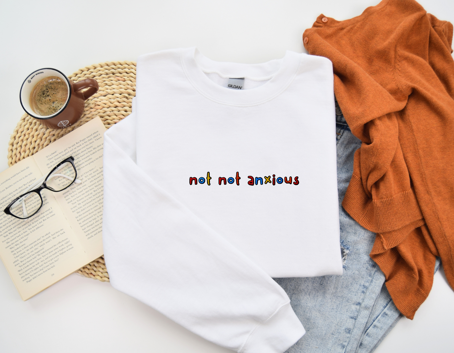 NOT NOT ANXIOUS - Embroidered Unisex Crewneck Sweatshirt