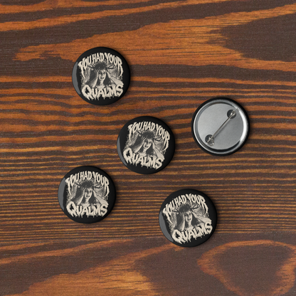 Widow’s Bay “You Had Your Qualms” Pin Button