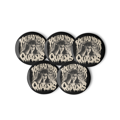 Widow’s Bay “You Had Your Qualms” Pin Button