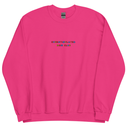 OVERSTIMULATED MOM CLUB - Embroidered Unisex Crewneck Sweatshirt