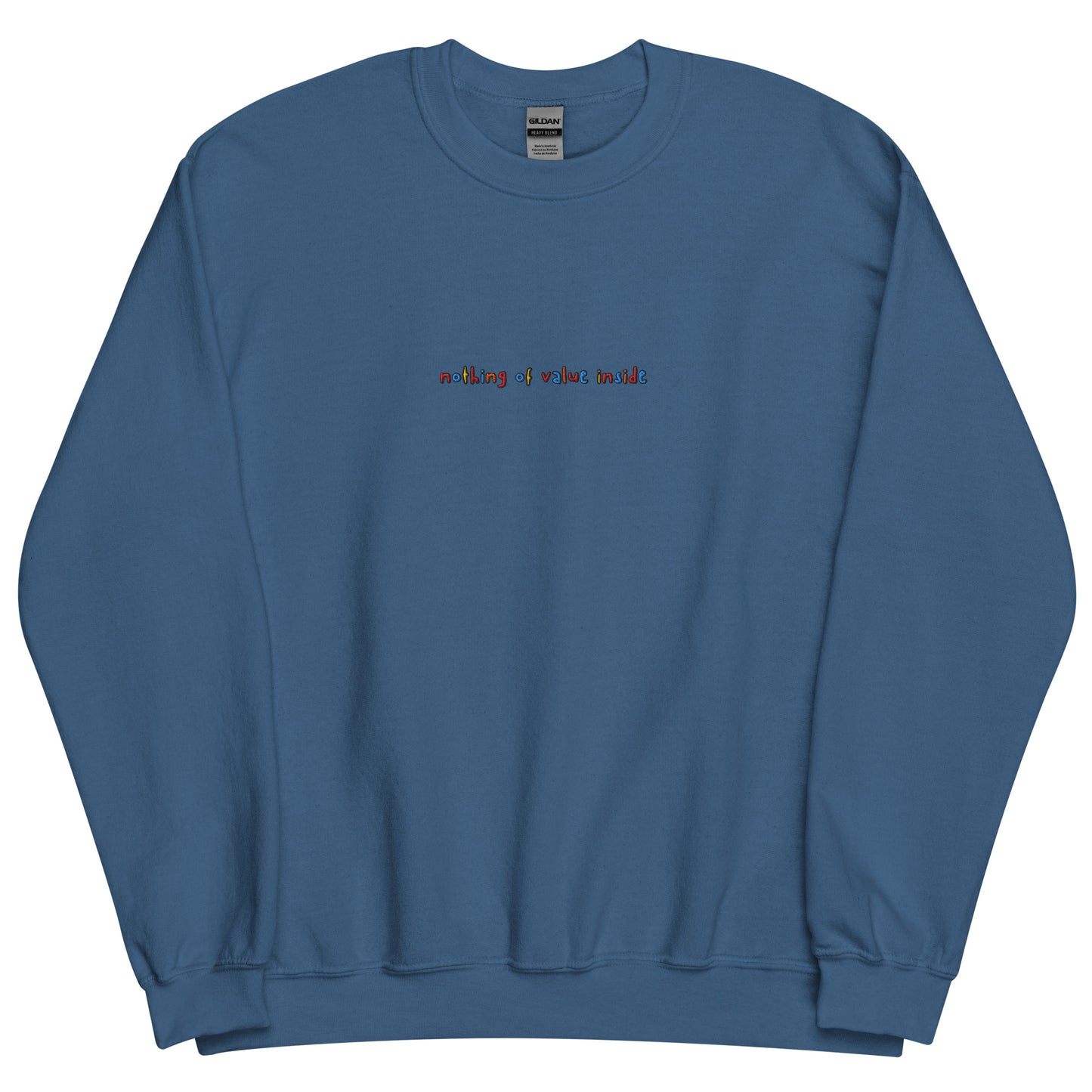 NOTHING OF VALUE INSIDE - Embroidered Unisex Crewneck Sweatshirt