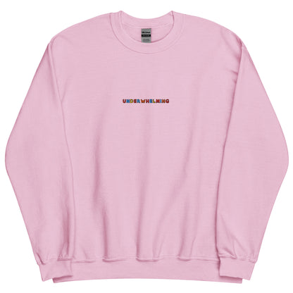 UNDERWHELMING - Embroidered Unisex Crewneck Sweatshirt