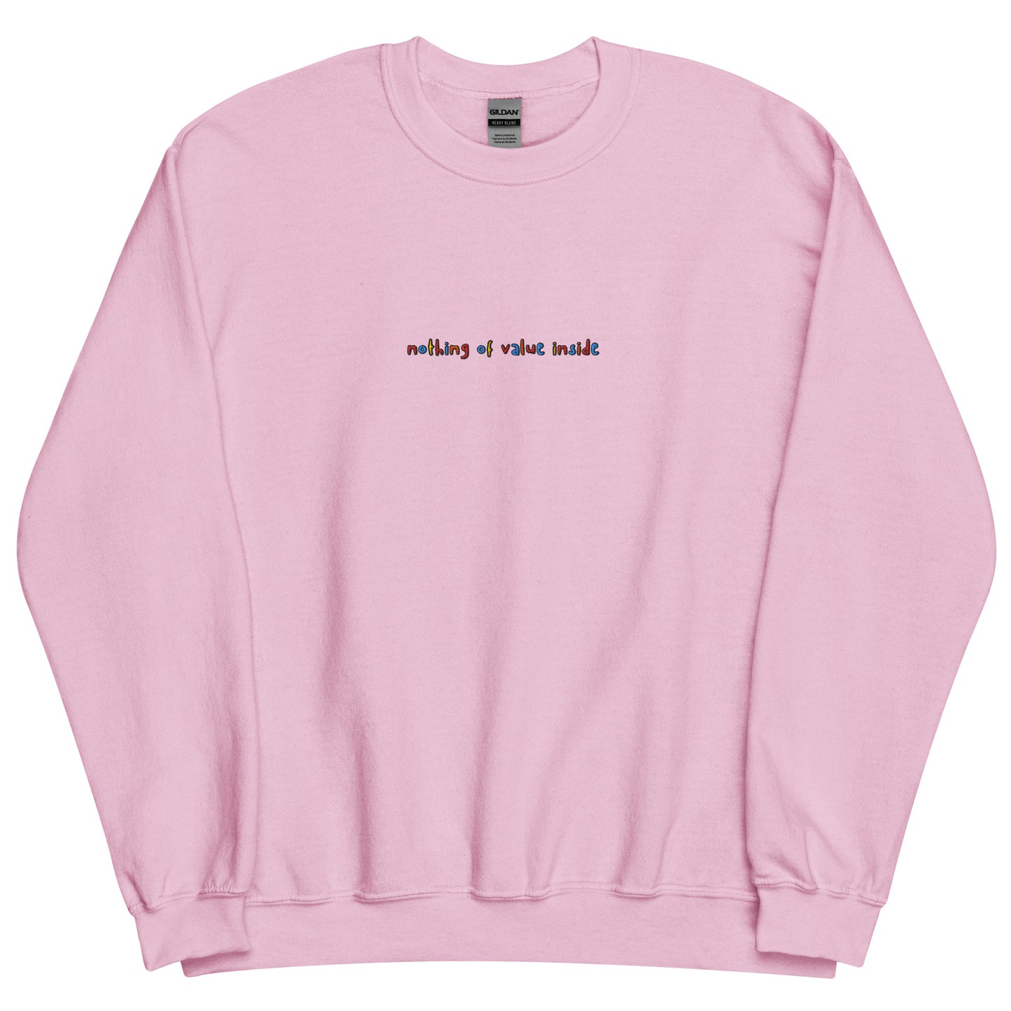 NOTHING OF VALUE INSIDE - Embroidered Unisex Crewneck Sweatshirt