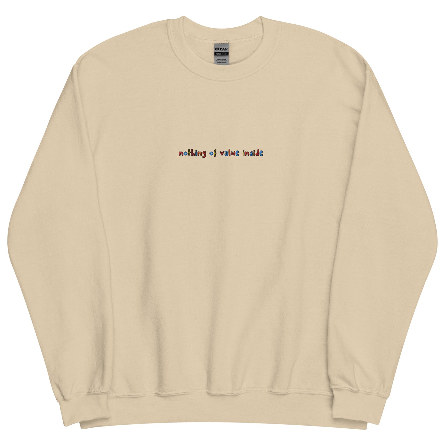 NOTHING OF VALUE INSIDE - Embroidered Unisex Crewneck Sweatshirt